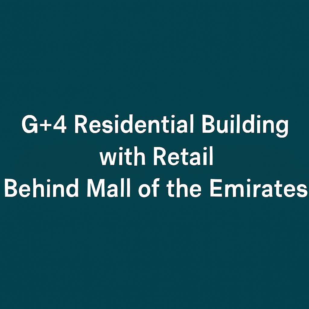 G+4 Residential Building with Retail – Behind Mall of the Emirates