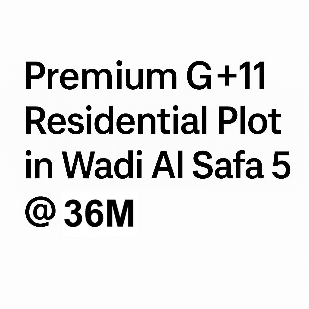 Prime Residential Plot for Sale in Wadi Al Safa 5, Dubai