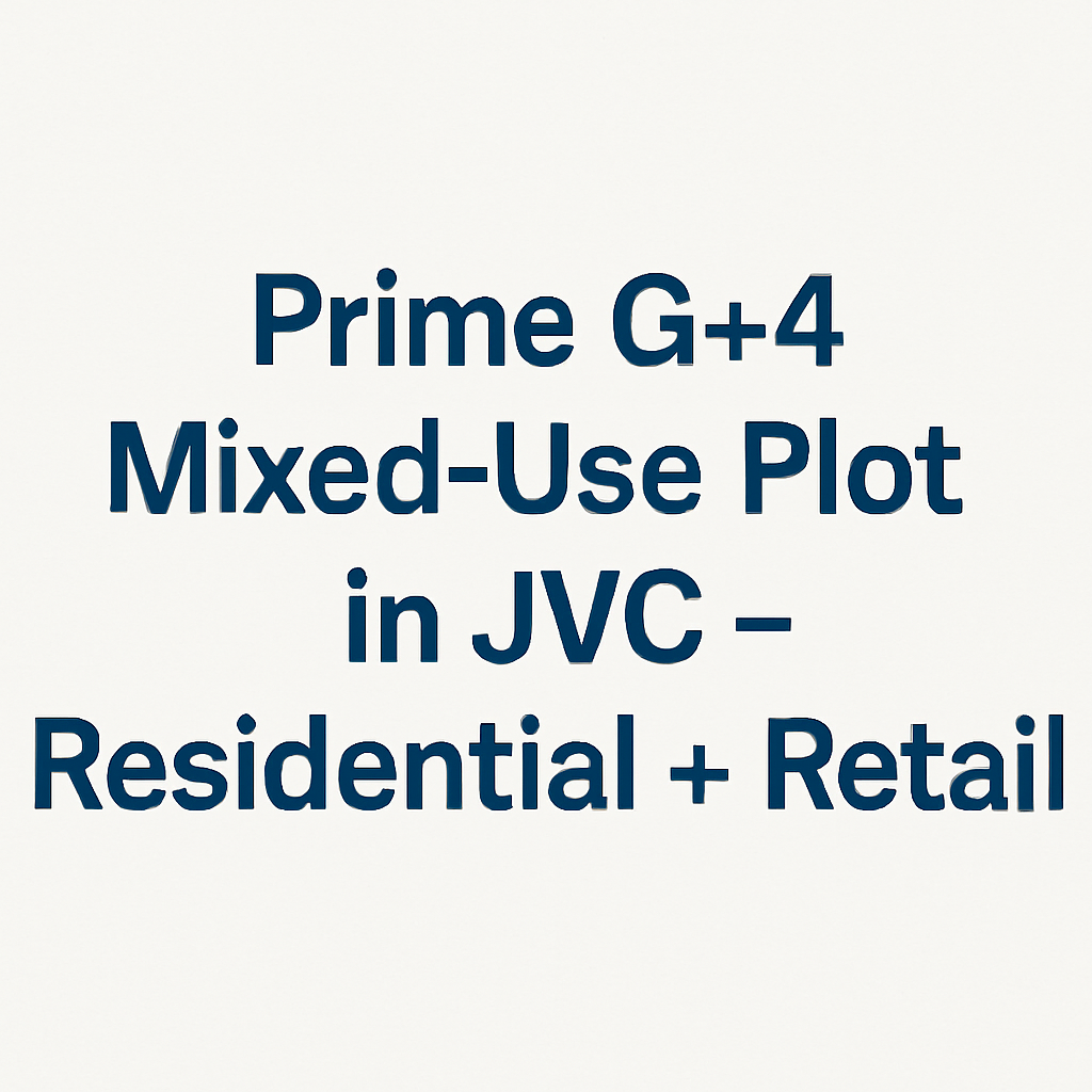 Prime G+4 Mixed-Use Plot in JVC – Residential + Retail