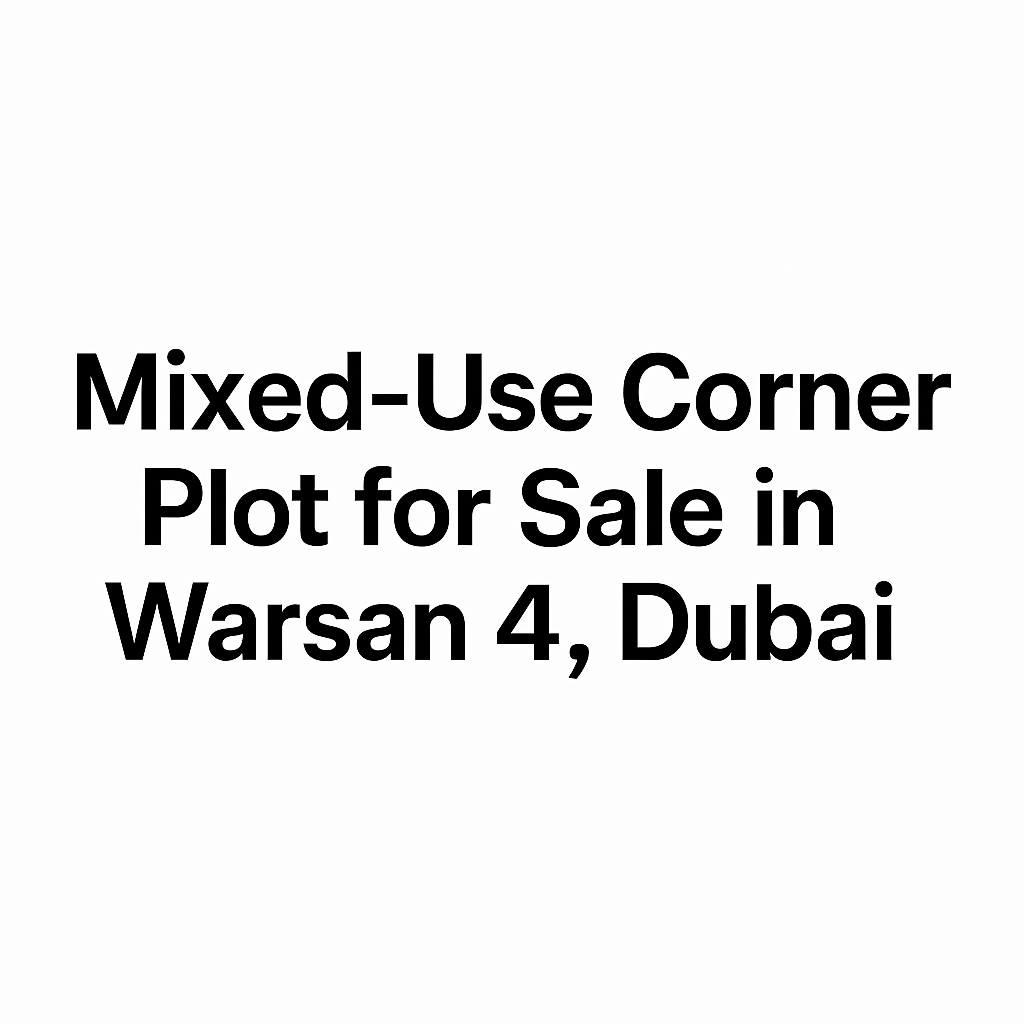 Mixed-Use Corner Plot for Sale in Warsan 4, Dubai