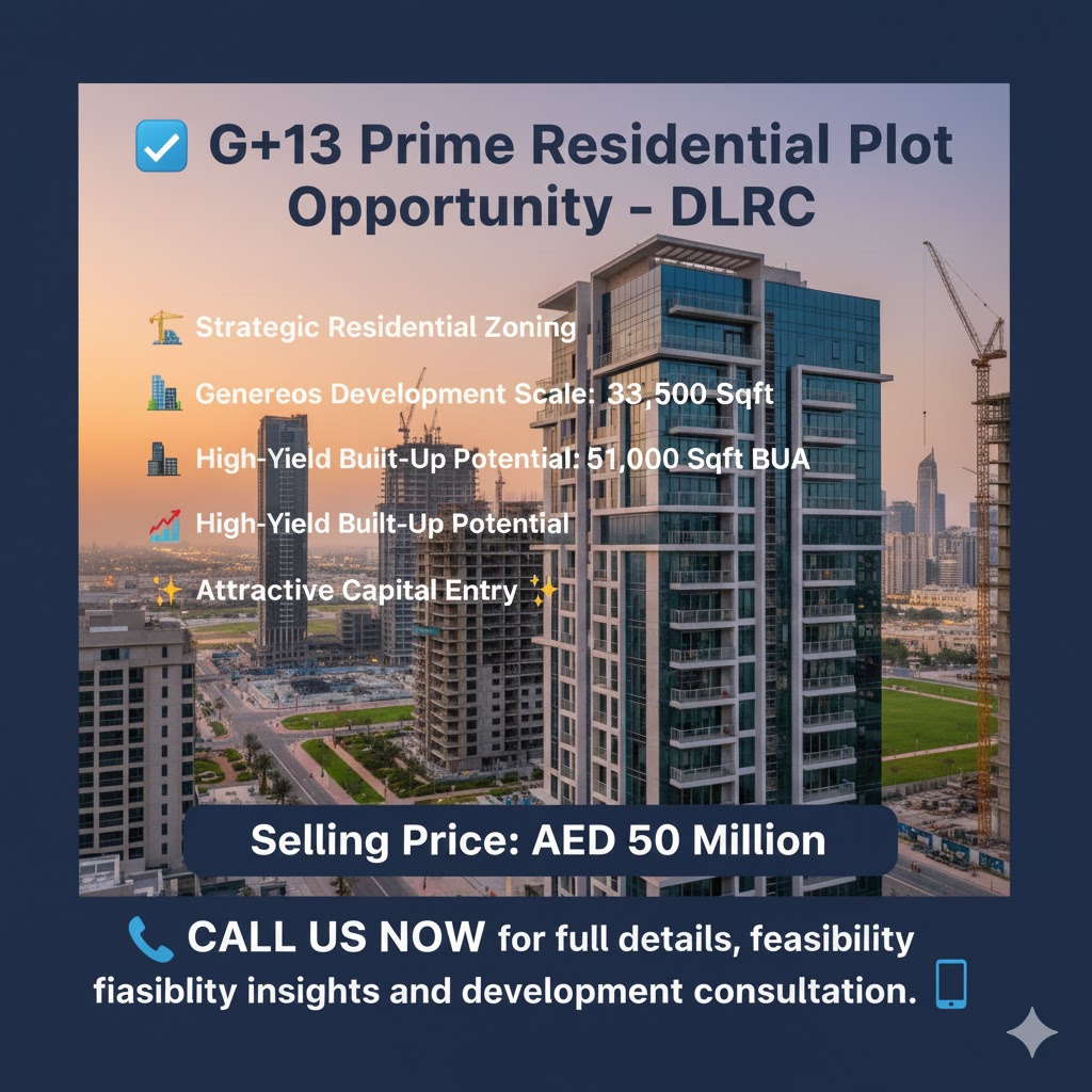 🌆 G+13 Prime Residential Plot Opportunity –DLRC