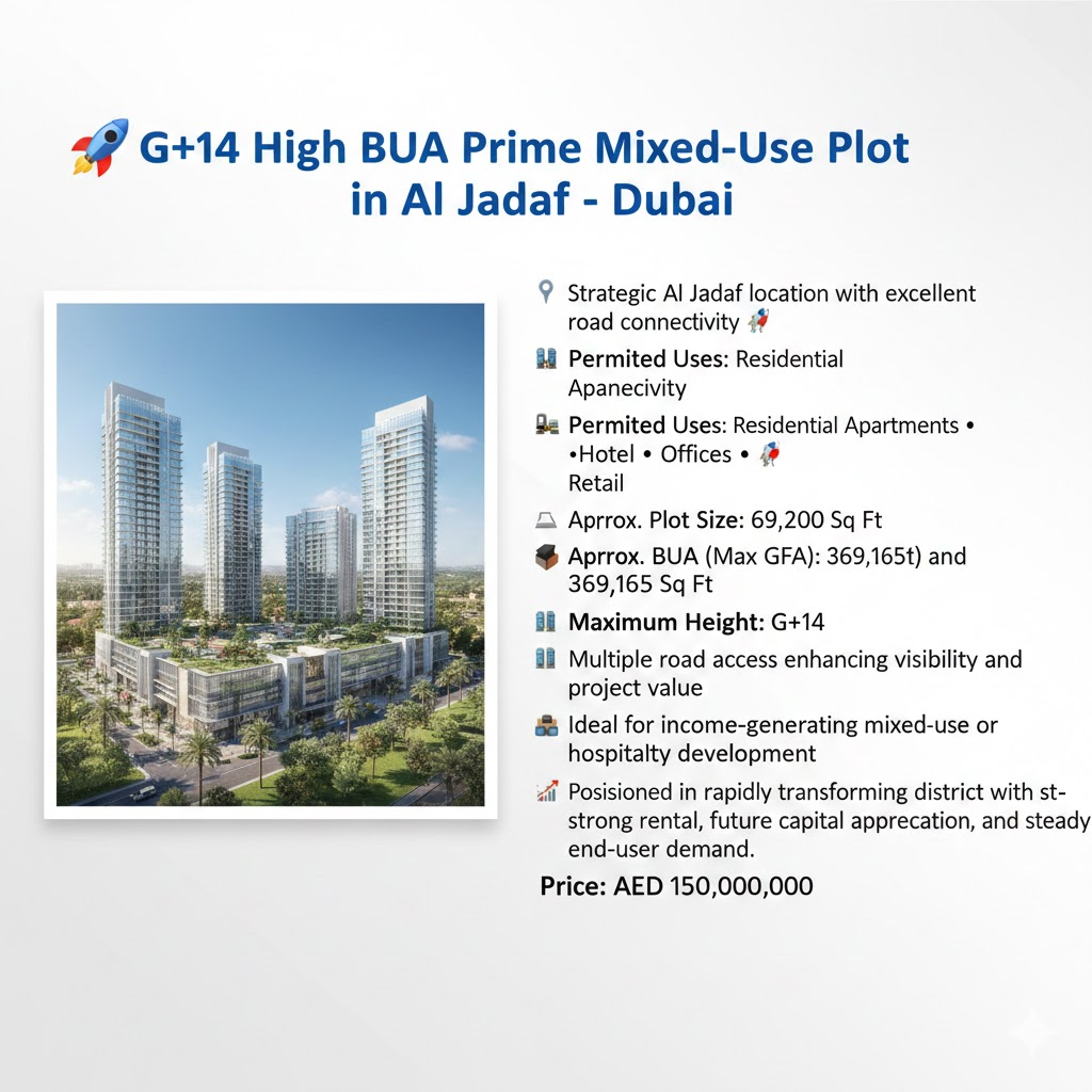 🚀 G+14 High BUA Prime Mixed-Use Plot in Al Jadaf – Dubai