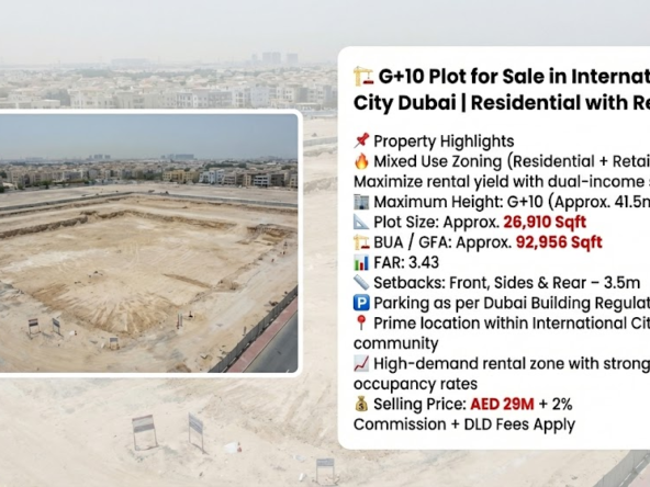 G+10 Plot for Sale in International City Dubai | Residential with Retail