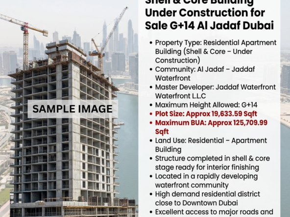 Shell & Core Building Under Construction for Sale G+14 Al Jadaf Dubai