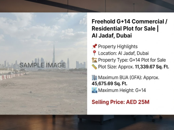 Freehold G+14 Commercial / Residential Plot for Sale | Al Jadaf, Dubai