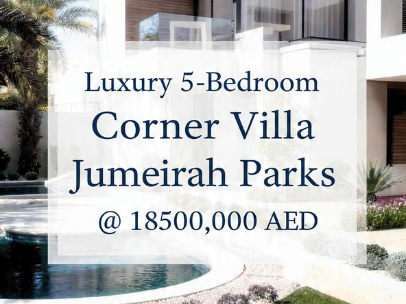 Luxury 5-Bedroom Corner Villa for Sale in Jumeirah Parks