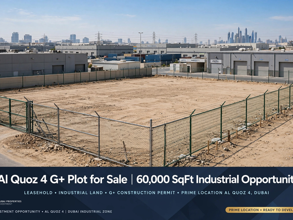 Al Quoz 4 G+ Plot for Sale | 60,000 SqFt Industrial Opportunity
