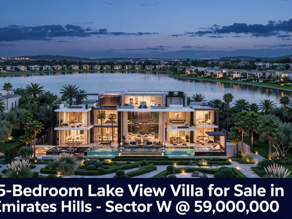 5-Bedroom Lake View Villa for Sale in Emirates Hills – Sector W