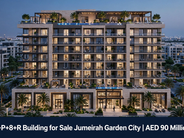 G+P+8+R Building for Sale Jumeirah Garden City | AED 90 Million