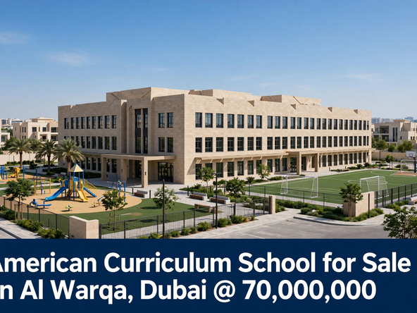 American Curriculum School for Sale – in Al Warqa, Dubai