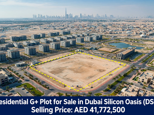 Residential G+ Plot for Sale in Dubai Silicon Oasis (DSO)