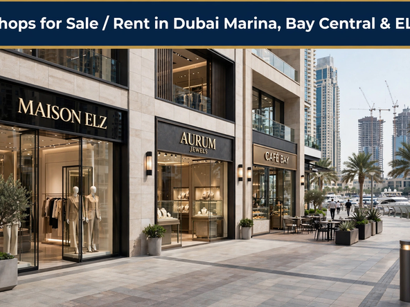 Shops for Sale / Rent in Dubai Marina, Bay Central & ELZ