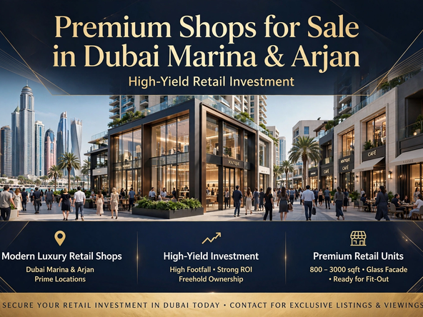 Premium Shops for Sale in Dubai Marina & Arjan | High-Yield